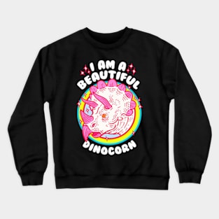 I AM A BEAUTIFUL DINOCORN Crewneck Sweatshirt